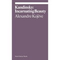 Kandinsky: Incarnating Beauty