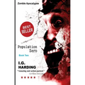 Zombie Apocalypse: Population Zero [Zombie Apocalypse Books]