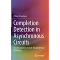 Completion Detection in Asynchronous Circuits: Toward Solution of Clock-Related Design Challenges