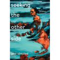 Seeking the Other Side