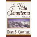 La Vida Sempiterna, Volumen I
