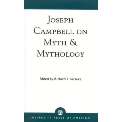 Joseph Campbell on Myth and Mythology
