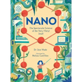 Nano: The Spectacular Science of the Very (Very) Small