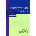 Presbyterian Creeds: A Guide to the Book of Confessions