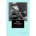Walt Whitman: Leaves of Grass (The Complete 1891-92 Edition)