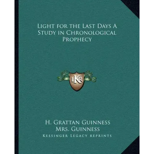 Light for the Last Days a Study in Chronological Prophecy