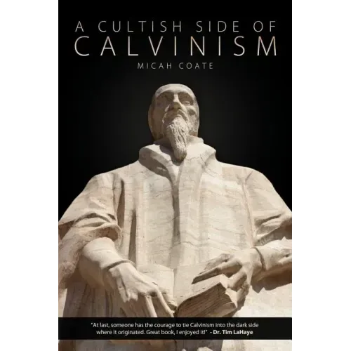 A Cultish Side of Calvinism