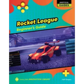 Rocket League: Beginner's Guide