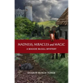 Madness, Miracles and Magic