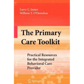 The Primary Care Toolkit: Practical Resources for the Integrated Behavioral Care Provider