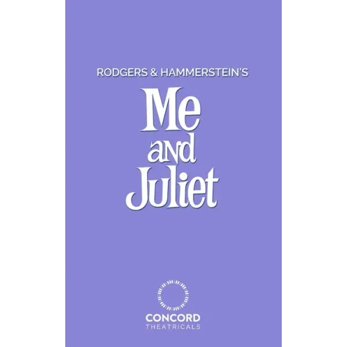 Rodgers and Hammerstein's Me and Juliet