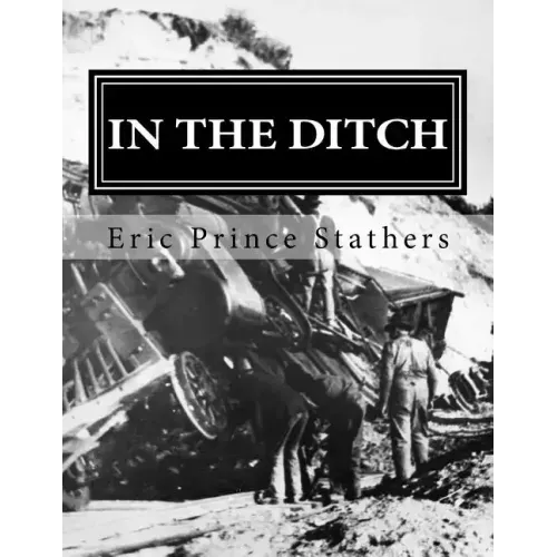 In the Ditch: Stories of the Pacific Great Eastern Railway 1929-65
