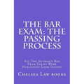 The Bar Exam: The Passing Process: All The Author's Bar Exam Essays Were Published! Look Inside!
