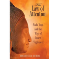 The Law of Attention: Nada Yoga and the Way of Inner Vigilance