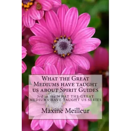 What the Great Mediums have taught us about Spirit Guides