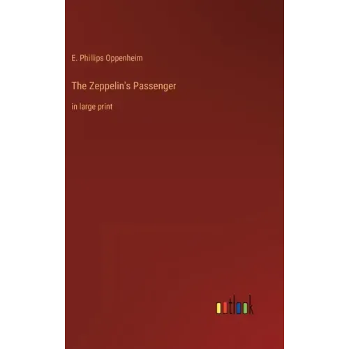 The Zeppelin's Passenger: in large print