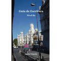 Guia de Escritura: Nivel B2