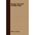 Strange Lands And Friendly People