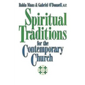Spiritual Traditions for the Contemporary Church