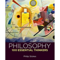 Philosophy: 100 Essential Thinkers