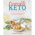 Craveable Keto: Your Low-Carb, High-Fat Roadmap to Weight Loss and Wellness