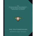 The Interior Church and Community of God Which Is Scattered Throughout the World