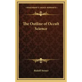 The Outline of Occult Science