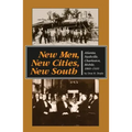 New Men, New Cities, New South: Atlanta, Nashville, Charleston, Mobile, 1860-1910