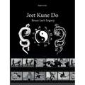 Jeet Kune Do "Bruce Lee´s Legacy"