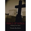 Prince of Vodou: Breaking the Chains