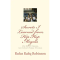 Secrets I Learned from Hip Hop moguls: Like Russell Simmons, Lyor Cohen & Tommy Silverman