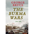 The Burma Wars: 1824-1886