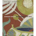 Marsden Hartley: Adventurer in the Arts