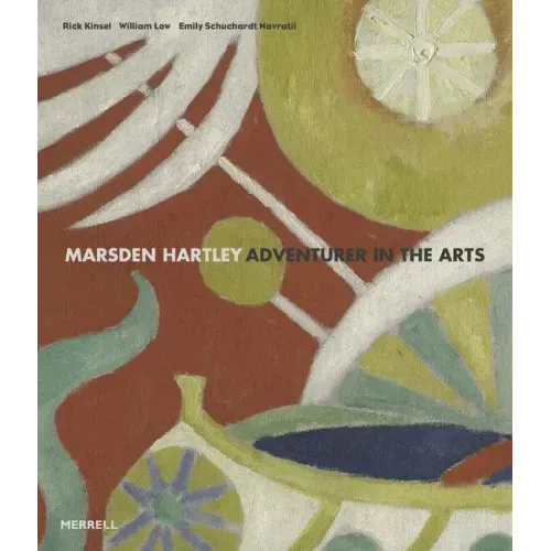 Marsden Hartley: Adventurer in the Arts