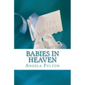 Babies In Heaven: Losing The Son I Never Met