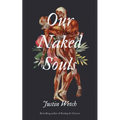 Our Naked Souls