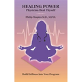 Healing Power: Physician Heal Thyself