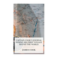 Captain Cook's Journal During His First Voyage Round the World: Made in H. M. Bark "Endeavour", 1768-71