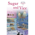 Sugar and Vice: A Cookie House Mystery
