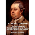 Edward Gibbon - The History of the Decline and Fall of the Roman Empire - Volume III (of VI)