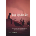 Good Kids, Bad City