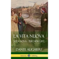 La Vita Nuova (Vita Nova - The New Life) (Hardcover)