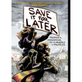 Save It for Later: Promises, Parenthood, and the Urgency of Protest