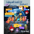 Coding with Scratch 3.0: Workbook 3