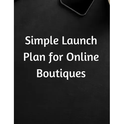 Simple Launch Plan for Online Boutiques
