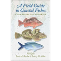 A Field Guide to Coastal Fishes: From Alaska to California