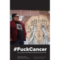 #fuckcancer the True Story of How Robert the Bold Kicked Cancer's Ass