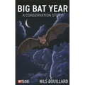 Big Bat Year: A Conservation Story