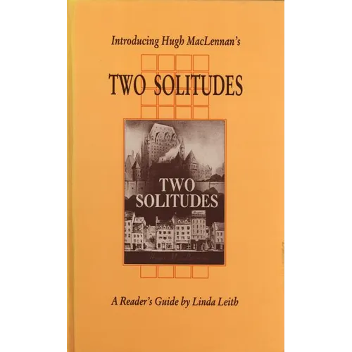 Introducing Hugh Maclennan's Two Solitudes
