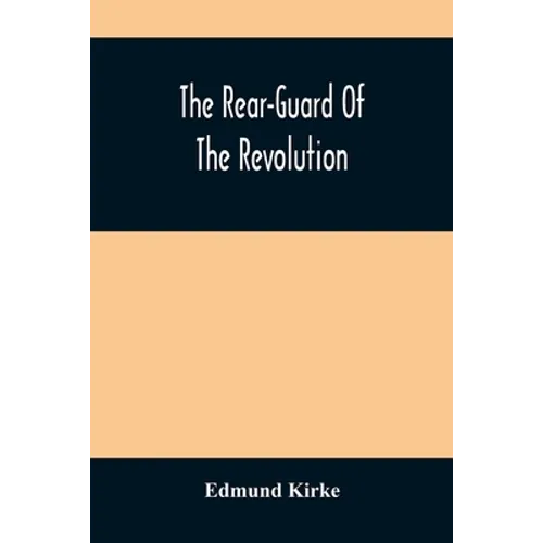 The Rear-Guard Of The Revolution